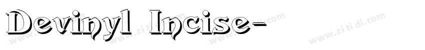 Devinyl Incise字体转换